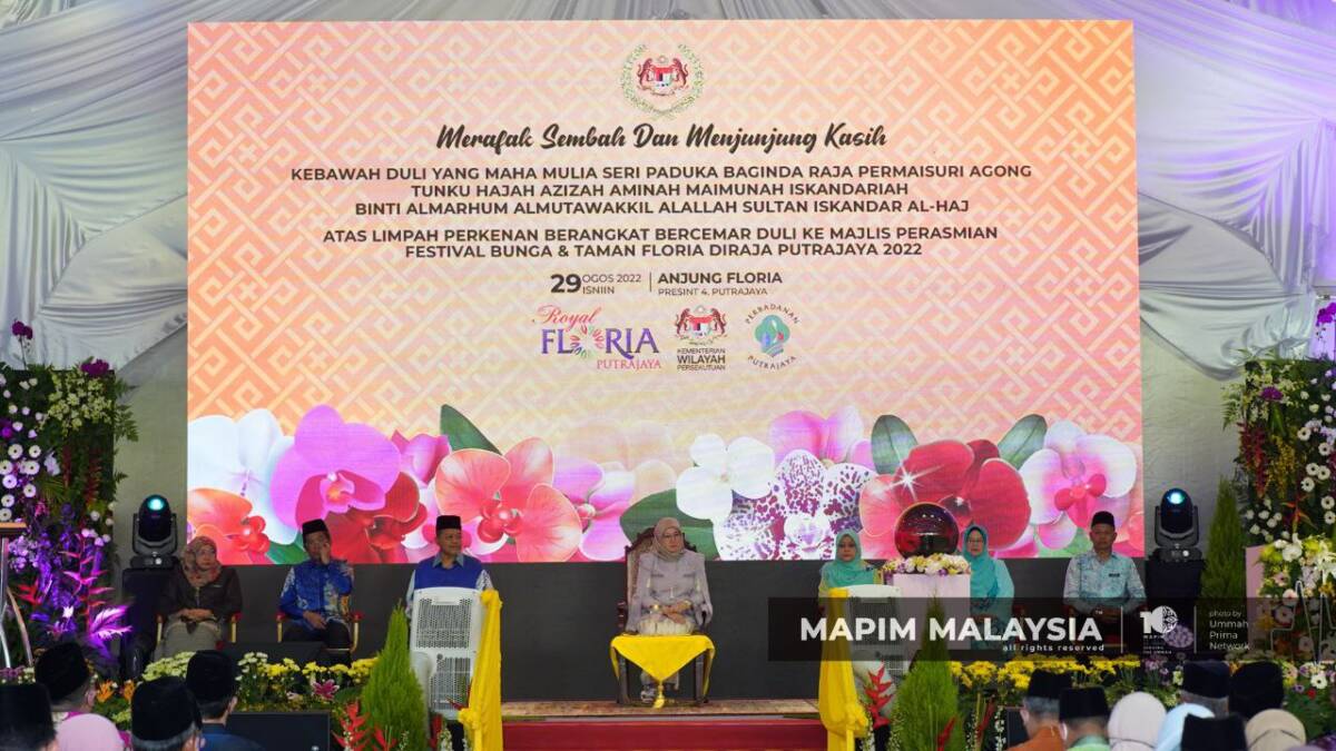 Permaisuri Agong Rasmi Floria Diraja Putrajaya 2022 | UMMAHToday ...